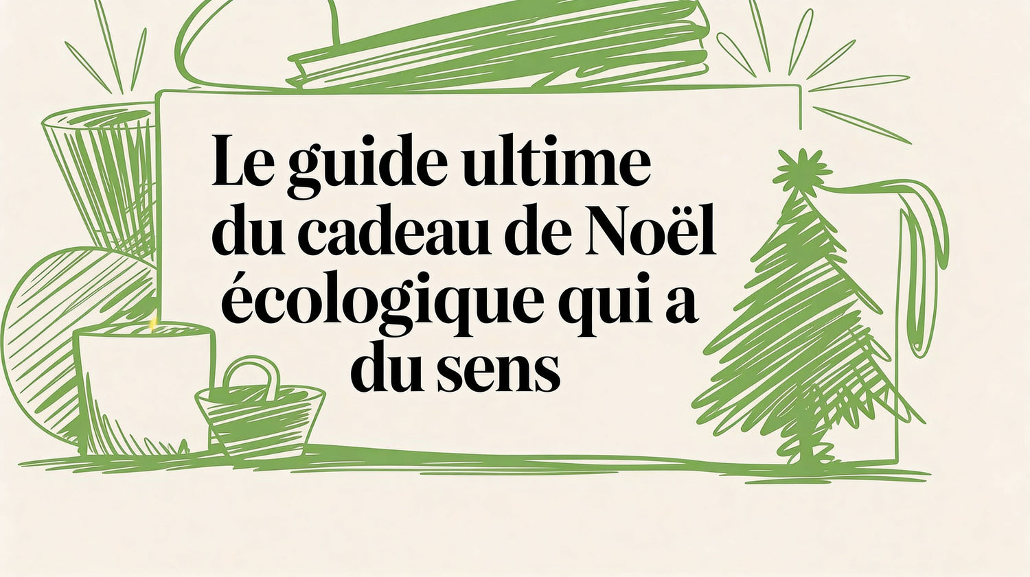 Le guide ultime du cadeau noel écologique qui a du sens - Frutopy.fr