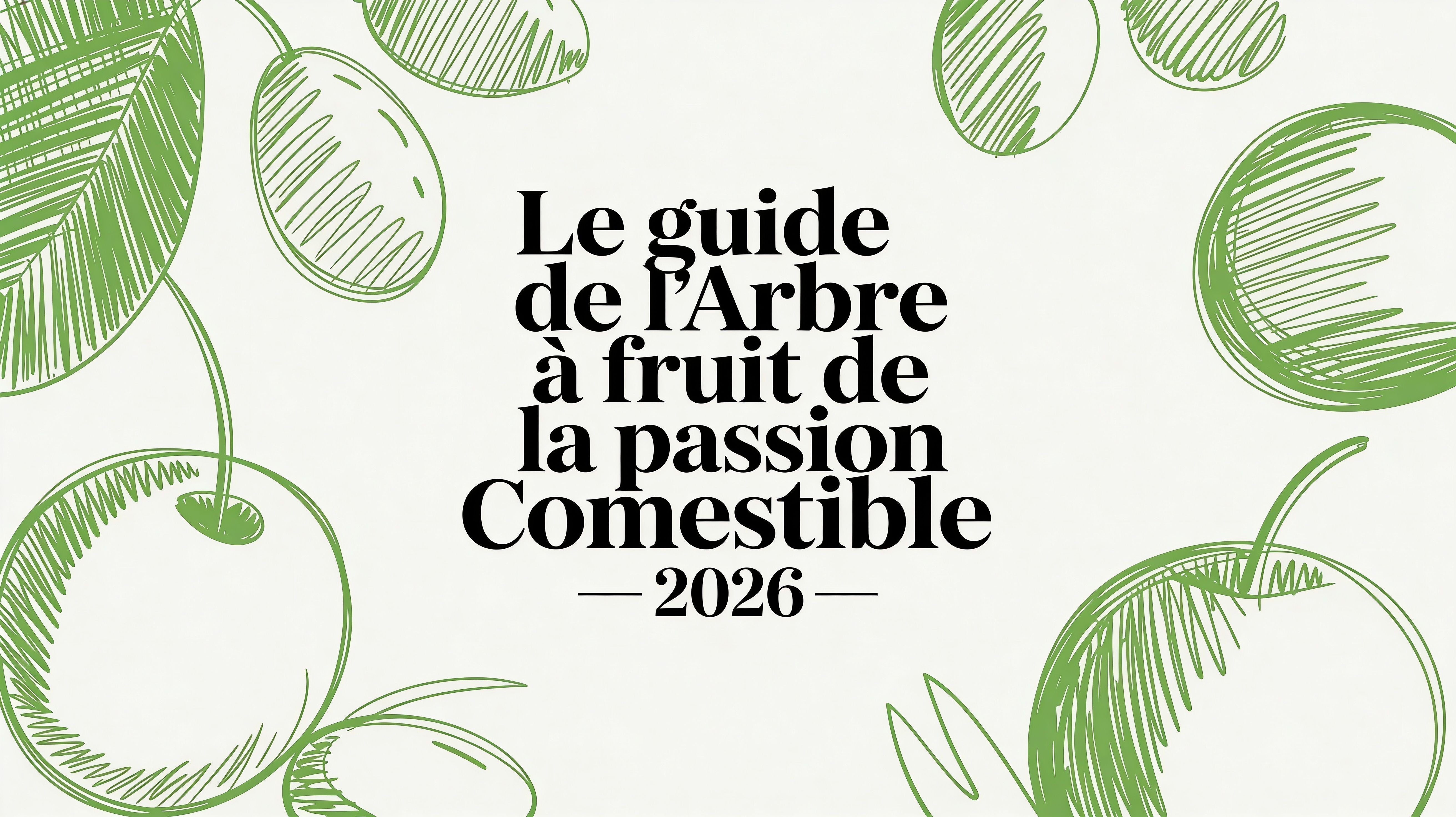 Le guide de l'arbre fruit de la passion comestible 2026 - Frutopy.fr